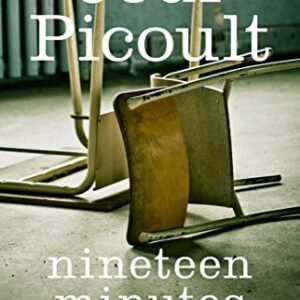 Nineteen Minutes: A novel by Jodi Picoult