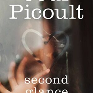 Second Glance: A Novel Kindle Edition by Jodi Picoult