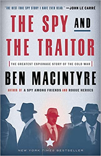 The Spy and the Traitor by Ben Macintyre