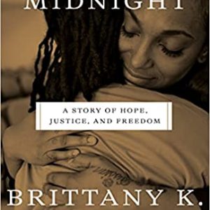 A Knock at Midnight: A Story of Hope, Justice, and Freedom Paperback – August 3, 2021 by Brittany K. Barnett