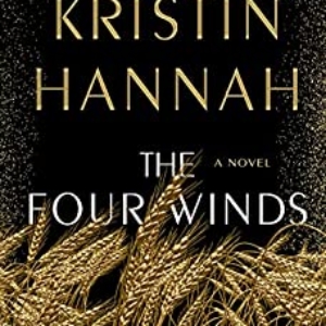 The Four Winds: A Novel Kindle Edition by Kristin Hannah