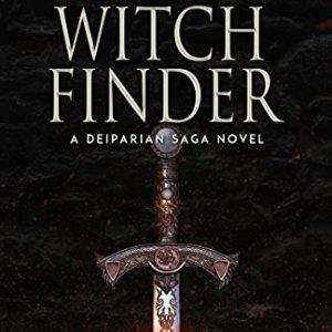 The Witchfinder (The Deiparian Saga Book 1) Kindle Edition by J. Todd Kingrea