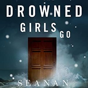 Where the Drowned Girls Go (Wayward Children Book 7) Kindle Edition by Seanan McGuire
