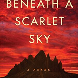 Beneath A Scarlet Sky: A Novel – Mark Sullivan