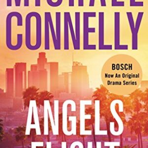 Angels Flight (A Harry Bosch Novel Book 6) Kindle Edition by Michael Connelly