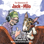 The Adventures of Jack and Milo - Milo Meets a New Friend - Hardcover