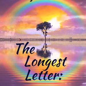 The Longest Letter: Incredible Hope