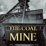 The Coal Mine - James Fouty